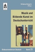 Cover: Musik und Bildende Kunst im Deutschunterricht - Schneider Hohengehren