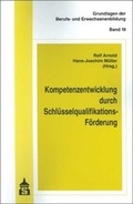 Cover: Kompetenzentwicklung durch Schl&uuml;sselqualifikations-F&ouml;rderung - Schneider Hohengehren