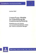 Cover: Lineare Fuzzy-Modelle zur Unterst&uuml;tzung der Investitionsentscheidung - Peter Lang Verlag