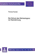 Cover: Der Schutz des Werbeslogans vor Nachahmung - Peter Lang Verlag