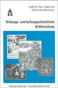 Cover: Bildungs- und kulturgeschichtliche Bildforschung - Schneider Hohengehren