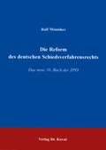 Abbildung von: Die Reform des deutschen Schiedsverfahrensrechts - Kovac, Dr. Verlag