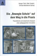 Cover: Die "Bewegte Schule" auf dem Weg in die Praxis - Schneider Hohengehren