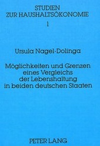 Abbildung von: Möglichkeiten und Grenzen eines Vergleichs der Lebenshaltung in beiden deutschen Staaten - Peter Lang Verlag