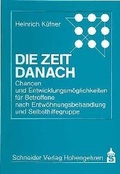 Cover: Die Zeit danach - Schneider Hohengehren
