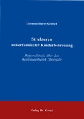 Cover: Strukturen ausserfamiliarer Kinderbetreuung - Kovac, Dr. Verlag