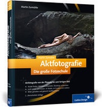 Abbildung von: Aktfotografie. Die große Fotoschule - Galileo Design