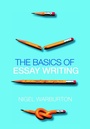 Cover: The Basics of Essay Writing - Routledge