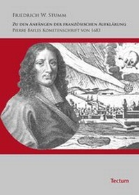 Bild vergrößern Bild: Zu den Anfängen der französischen Aufklärung - Pierre Bayles Kometenschrift von 1683 - Tectum Wissenschaftsverlag