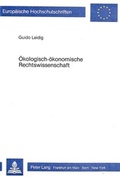 Cover: &Ouml;kologisch-&ouml;konomische Rechtswissenschaft - Peter Lang Verlag