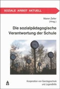 Cover: Die sozialp&auml;dagogische Verantwortung der Schule - Schneider Hohengehren