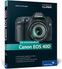 Abbildung von: Canon EOS 40D. Das Kamerahandbuch - Rheinwerk