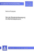 Cover: Von der Studentenbewegung ins Gemeindepfarramt - Peter Lang Verlag