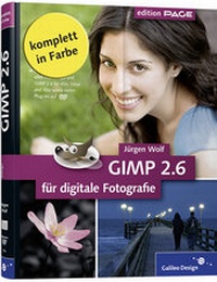Abbildung von: GIMP 2.6 für digitale Fotografie - Galileo Design