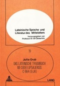 Cover: Das lateinische Traumbuch im Codex Upsaliensis C 664 (9. Jh.) - Peter Lang Verlag