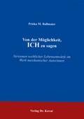 Cover: Von der M&ouml;glichkeit, Ich zu sagen - Kovac, Dr. Verlag