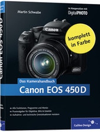 Abbildung von: Canon EOS 450D. Das Kamerahandbuch - Rheinwerk