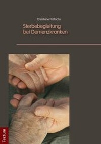 Abbildung von: Sterbebegleitung bei Demenzkranken - Tectum Wissenschaftsverlag