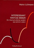 Cover: Interessant war es immer - Kovac, Dr. Verlag