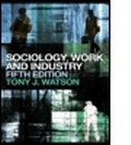 Cover: Sociology, Work and Industry - Routledge