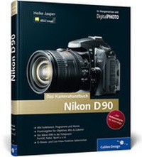 Abbildung von: Nikon D90. Das Kamerahandbuch - Rheinwerk