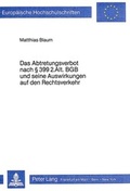 Bild: Das Abtretungsverbot nach &sect; 399 2. Alt. BGB und seine Auswirkungen auf den Rechtsverkehr - Peter Lang Verlag