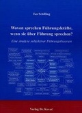 Cover: Wovon sprechen F&uuml;hrungskr&auml;fte, wenn sie &uuml;ber F&uuml;hrung sprechen? - Kovac, Dr. Verlag