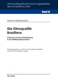 Cover: Die Klimapolitik Brasiliens - Tectum Wissenschaftsverlag