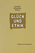 Cover: Gl&uuml;ck und Ethik - K&ouml;nigshausen & Neumann