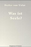Cover: Was ist Seele? - K&ouml;nigshausen & Neumann