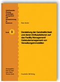 Cover: Darstellung der Ganzheitlichkeit und deren Einflussfaktoren auf das Facility Management / Geb&auml;udemanagement von Verwaltungsimmobilien. - Fraunhofer IRB Verlag