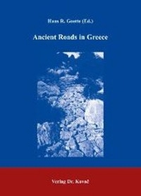 Enlarge image Cover: Ancient Roads in Greece - Kovac, Dr. Verlag