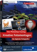 Bild: Das Photoshop-Training f&uuml;r digitale Fotografie: Kreative Fotomontagen - Galileo Design