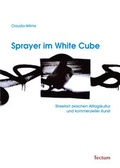 Cover: Sprayer im White Cube - Tectum Wissenschaftsverlag
