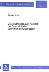 Abbildung von: Untersuchungen zum Konzept der Ganzheit in der deutschen Schulpädagogik - Peter Lang Verlag