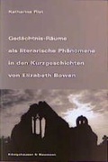 Cover: Ged&auml;chtnisr&auml;ume als literarische Ph&auml;nomene in den Kurzgeschichten von Elisabeth Bowen - K&ouml;nigshausen & Neumann