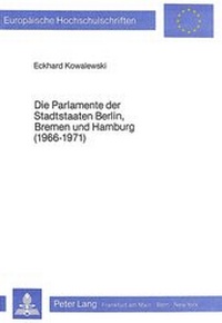 Abbildung von: Die Parlamente der Stadtstaaten Berlin, Bremen und Hamburg (1966-1971) - Peter Lang Verlag