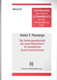 Abbildung von: Die Aktiengesellschaft als neue Rechtsform für anwaltliche Zusammenschlüsse - Deutscher Anwaltverlag