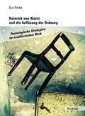 Cover: Heinrich von Kleist und die Aufl&ouml;sung der Ordnung - Tectum Wissenschaftsverlag