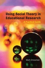 Cover: Using Social Theory in Educational Research - Routledge