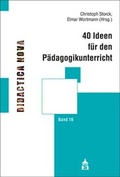 Cover: 40 Ideen f&uuml;r den P&auml;dagogikunterricht - Schneider Hohengehren