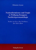 Cover: Nonkonformismus und Utopie in Wolfgang Koeppens Nachkriegsromantrilogie - Kovac, Dr. Verlag