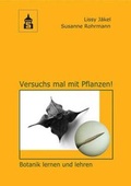 Cover: Versuchs mal mit Pflanzen! - Schneider Hohengehren