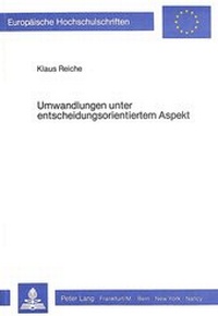 Abbildung von: Umwandlungen unter entscheidungsorientiertem Aspekt - Peter Lang Verlag