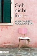 Cover: Geh nicht fort - DuMont Buchverlag