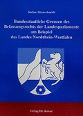 Bild: Bundesstaatliche Grenzen des Befassungsrechts der Landesparlamente am Beispiel des Landes Nordrhein-Westfalen - Kovac, Dr. Verlag