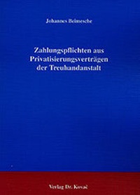 Abbildung von: Zahlungspflichten aus Privatisierungsverträgen der Treuhandanstalt - Kovac, Dr. Verlag