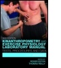 Cover: Kinanthropometry and Exercise Physiology Laboratory Manual: Tests, Procedures and Data - Routledge