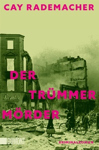 Abbildung von: Der Trümmermörder - DuMont Buchverlag
