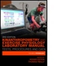Cover: Kinanthropometry and Exercise Physiology Laboratory Manual: Tests, Procedures and Data - Routledge
